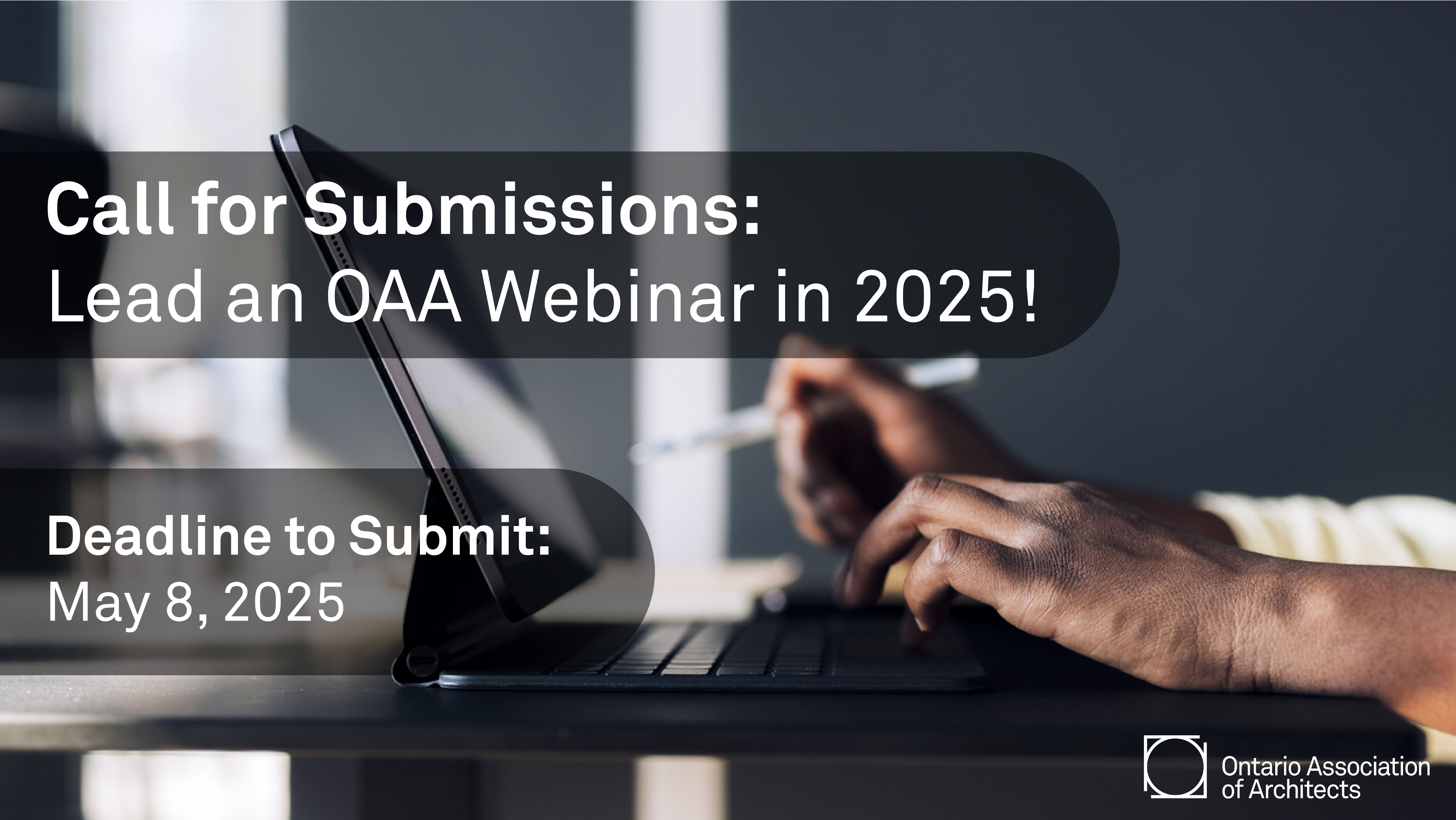2025 Call for Proposals Open for the OAA’s Con Ed Webinar Series banner